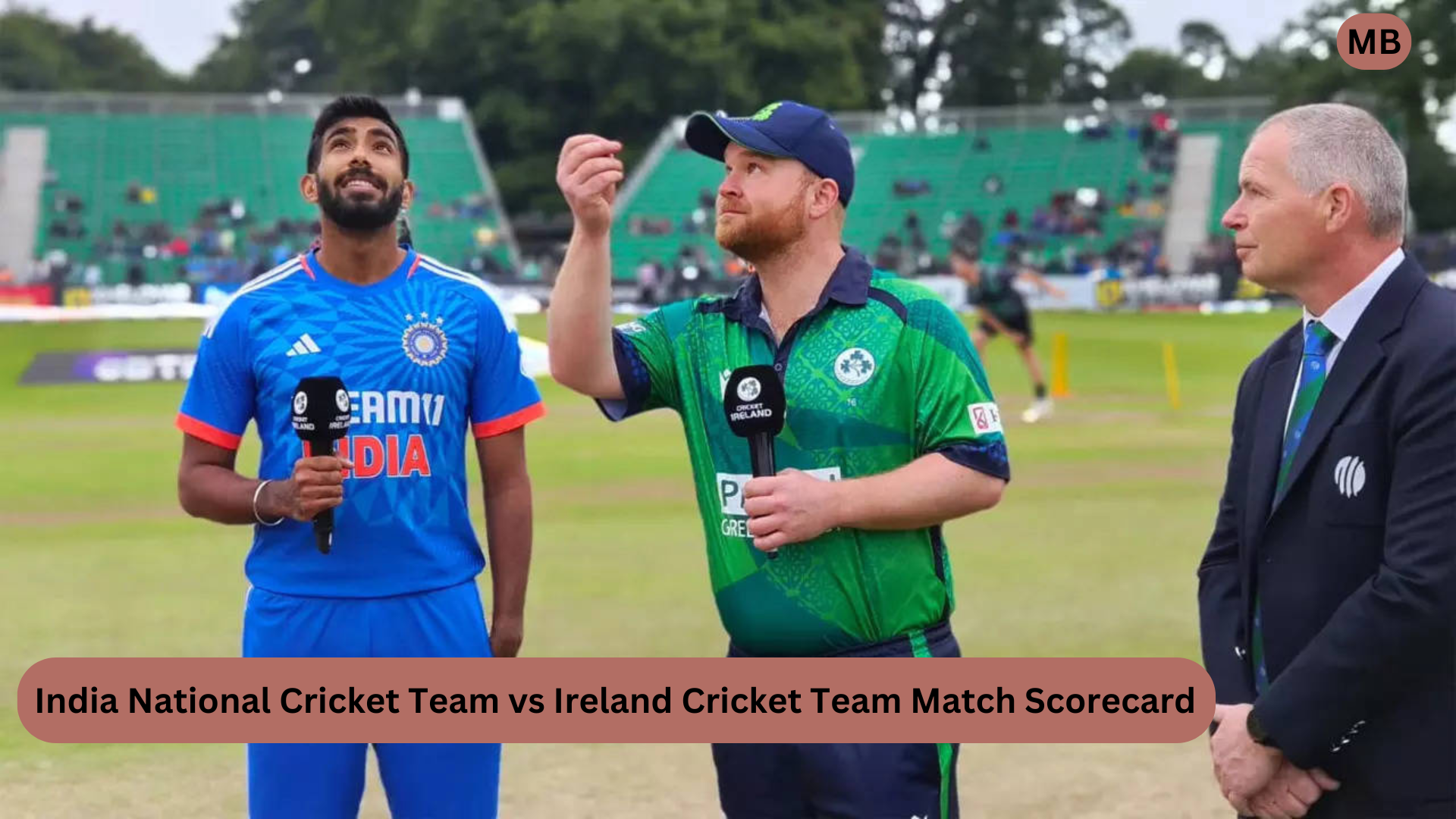 India National Cricket Team vs Ireland Cricket Team Match Scorecard