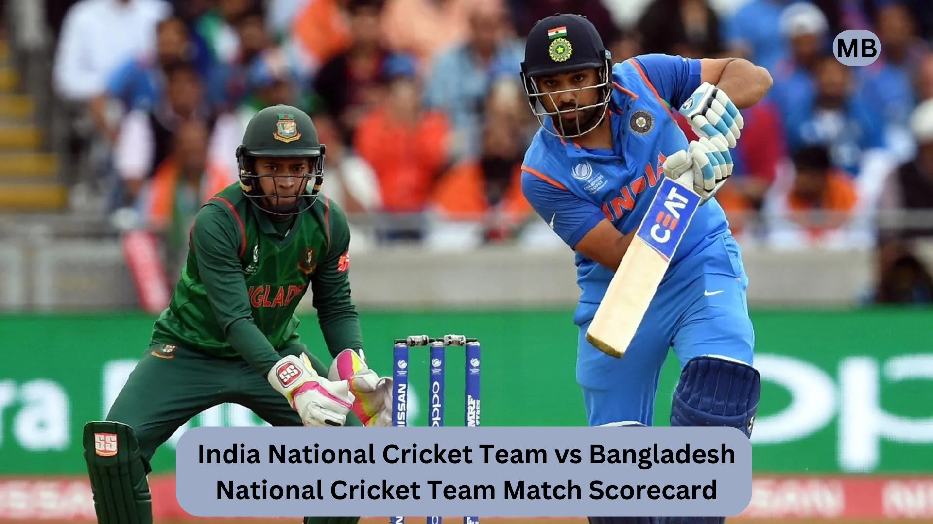 India National Cricket Team vs Bangladesh National Cricket Team Match Scorecard